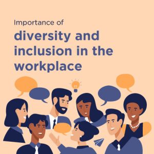 The Importance of Diversity and Inclusion in the Workplace_CVPLANET
